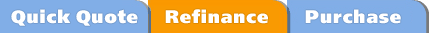 Quick Quote - Refinance - Purchase